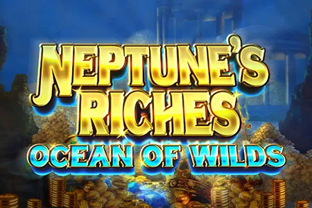 Neptune's Riches: Ocean of Wilds